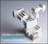 Daniele Baldelli / Marco Dionigi/Adaptors Music Of Richard Bone