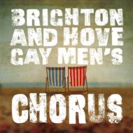 Brighton ＆ Hove Gay Men's Chorus/Brighton ＆ Hove Gay Men's Chorus