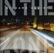 Richard Elliot/In The Zone