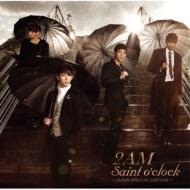 2AM/Saint O'clock japan Special Edition (+dvd)(Ltd)