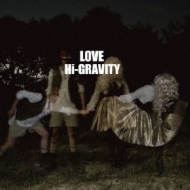 Hi-GRAVITY/Love