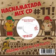 HACNA MATADA/Hacnamatada #11 Juggling Flava