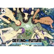 BEYOND THE FUTURE -FIX THE TIME ARROWS()