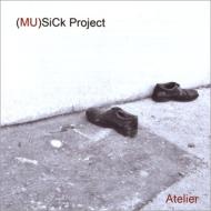 (Mu)sick Project/Atelier