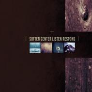Soften Center Listen Respond