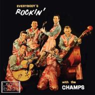 Champs/Everybody's Rockin'With The Champs