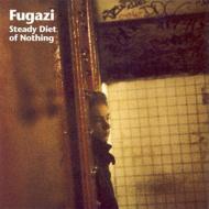 Fugazi/Steady Diet Of Nothing