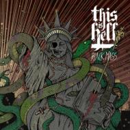 This Is Hell/Black Mass