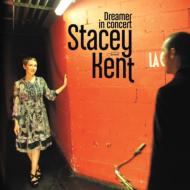 Stacey Kent/Dreamer In Concert
