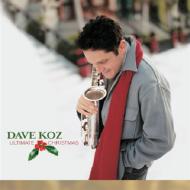 Dave Koz/Ultimate Christmas Collection
