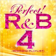 Various/Perfect! R  B 4 -weekend Playlist-