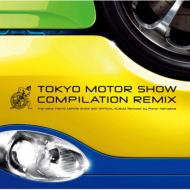 TOKYO MOTOR SHOW COMPILATION REMIX -The 42nd TOKYO MOTOR SHOW 2011 OFFICIAL ALBUM Remixed by Piston Nishizawa-