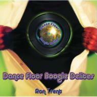 Ron Trent/Dance Floor Boogie Delites