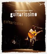 miwa/Miwa Live Tour 2011 Guitarissimo