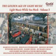 ԥ졼/The Golden Age Of Light Music-light Music While You Work Vol.3