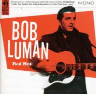 Bob Luman/Red Hot!