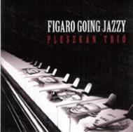 Frigyes Pleszkan/Figaro Going Jazzy