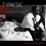 Tyrese/Open Invitation
