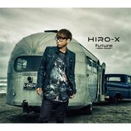 HIRO-X/Future 10th Memorial Version