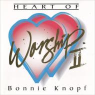 Bonnie Knopf/Heart Of Worship Ii