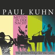 Paul Kuhn/Mitten In Der Nacht