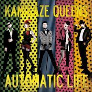 Kamikaze Queens/Automatic Life