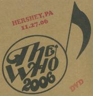 The Who/Encore 2006： Hershey Pa Us： November 27 2006 (Ltd)(Pps)