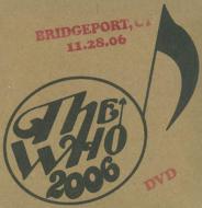 The Who/Encore 2006： Bridgeport Ct Us： November 28 2006 (Ltd)(Pps)