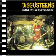 DiSGUSTEENS/Songs For Swinging Losers (Rmt)