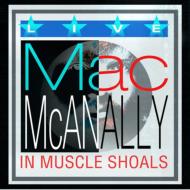 Mac Mcanally/Live From Muscle Shoals