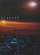 Placebo/We Come In Pieces (Sped)