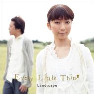 Every Little Thing/Landscape