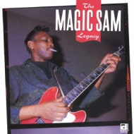 The Magic Sam Legacy