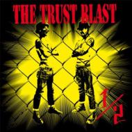 THE TRUST BLAST/1 / 2