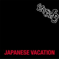 Stupids/Japanese Vacation