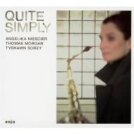 Angelika Niescier/Quite Simply