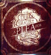 Life & Death Of A Plea For Purging