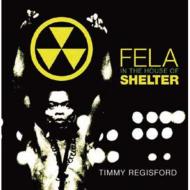Timmy Regisford/Fela In The House Of Shelter