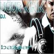 Dj Ugur Kirik/Bazaar