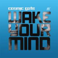 Cosmic Gate/Wake Your Mind