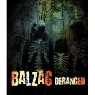 BALZAC/Deranged