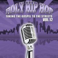 Various/Holy Hip Hop Taking The Gospel To Street 12