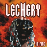 Lechery/In Fire