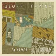 Geoff Farina/Wishes Of The Dead