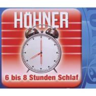 Hohner/6 Bis 8 Stunden Schlaf