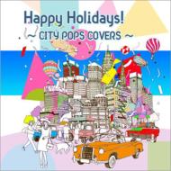 Various/Happy Holidays! city Pops Covers