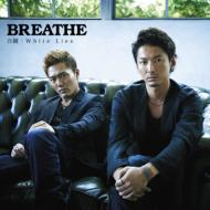 BREATHE/縰 / White Lies (+dvd)