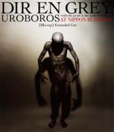 DIR EN GREY/Uroboros - With The Proof In The Name Of Living - At Nippon Bud