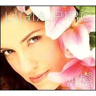 Las Flores Buenas : Ligia Piro | HMV&BOOKS online - 886979907522