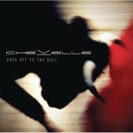 Chevelle/Hats Off To The Bull